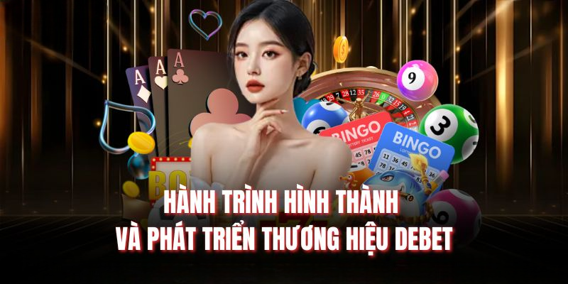 Giới thiệu tổng quan về nhà cái DEBET